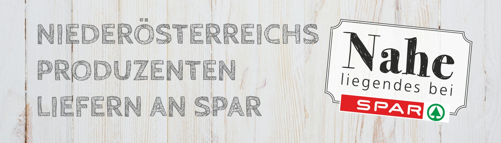 "Niederösterreichs Produzenten liefern an SPAR" Spruch