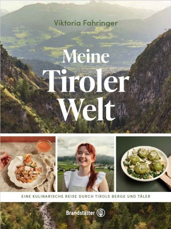 Kochbuch Cover "Meine Tiroler Welt" Viktoria Fahringer