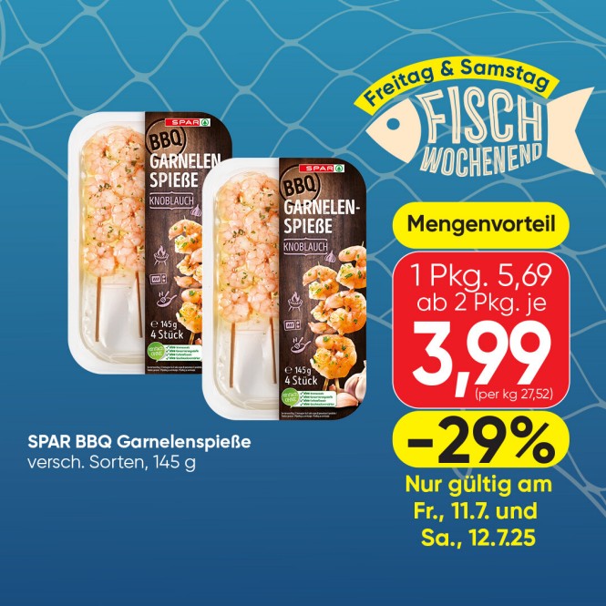 Freitag uns Samstag Fisch-Wochenend' bei SPAR; SPAR BBQ Garnelenspieße; Mengenvorteil; eine Packung 5,69 Euro ab 2 Packungen je 3,99 Euro