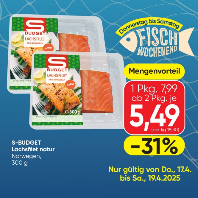 Fisch Aktion KW 16 S-BUDGET Lachsfilet natur 300 g; Mengenvorteil zwei Packungen je 5,49 Euro