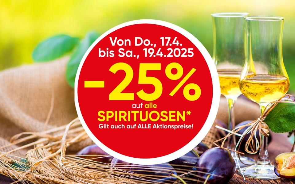 -25% auf alle Spirituosen -25% auf alle Spirituosen