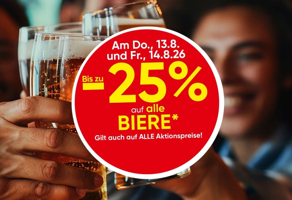 bis zu minus 25 prozent auf alle Biere