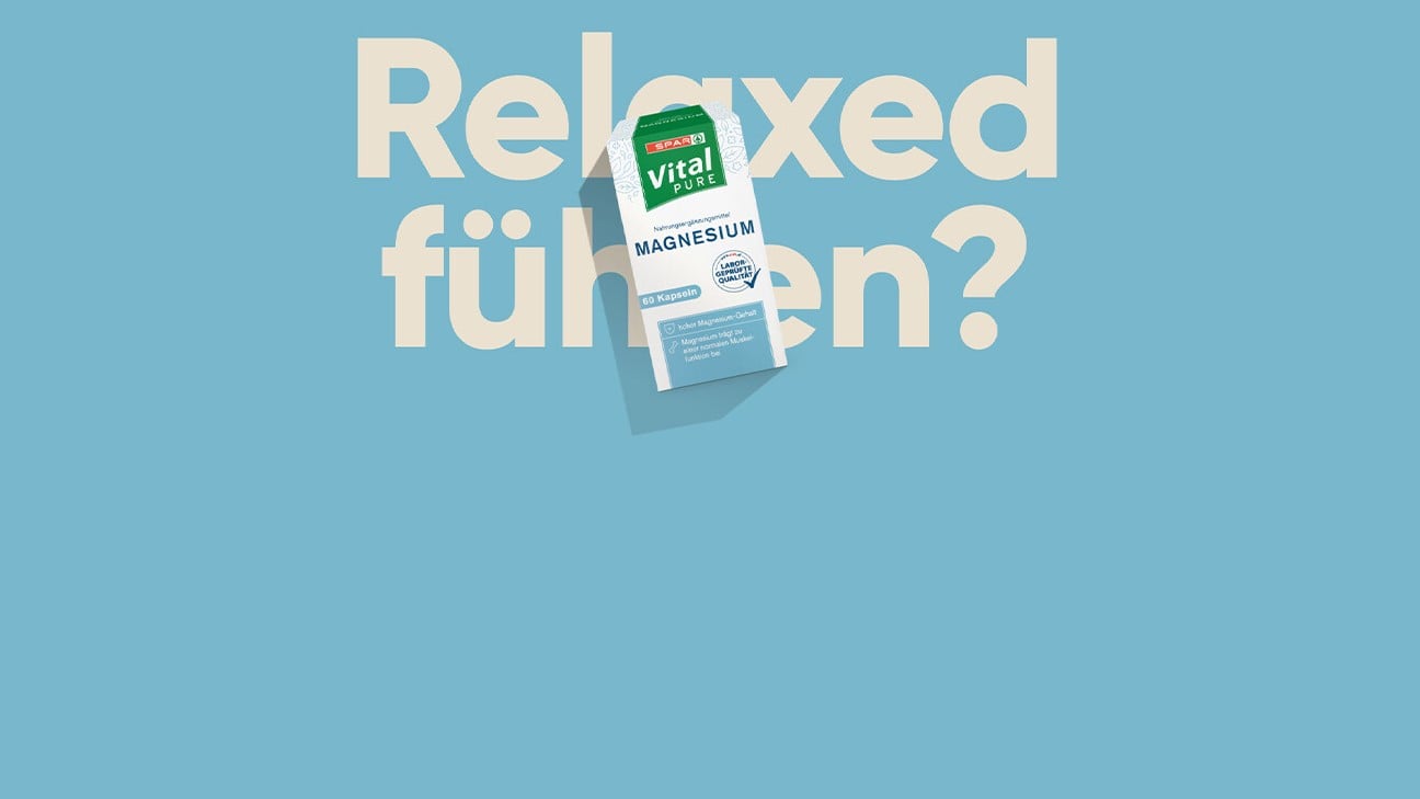 Sie wollen sich realxed fühlen? Dann nehmen Sie Magnesium von SPAR Vital PURE