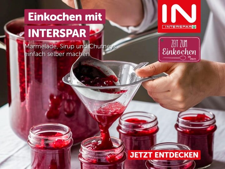 INTERSPAR: Zeit zum Einkochen